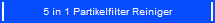 5 in 1 Partikelfilter Reiniger