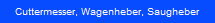 Cuttermesser, Wagenheber, Saugheber