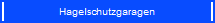 Hagelschutzgaragen