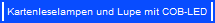 Kartenleselampen und Lupe mit COB-LED
