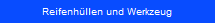 Reifenhllen und Werkzeug